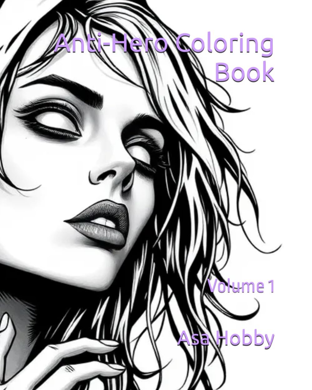 Anti-Hero Coloring Book: Volume 1