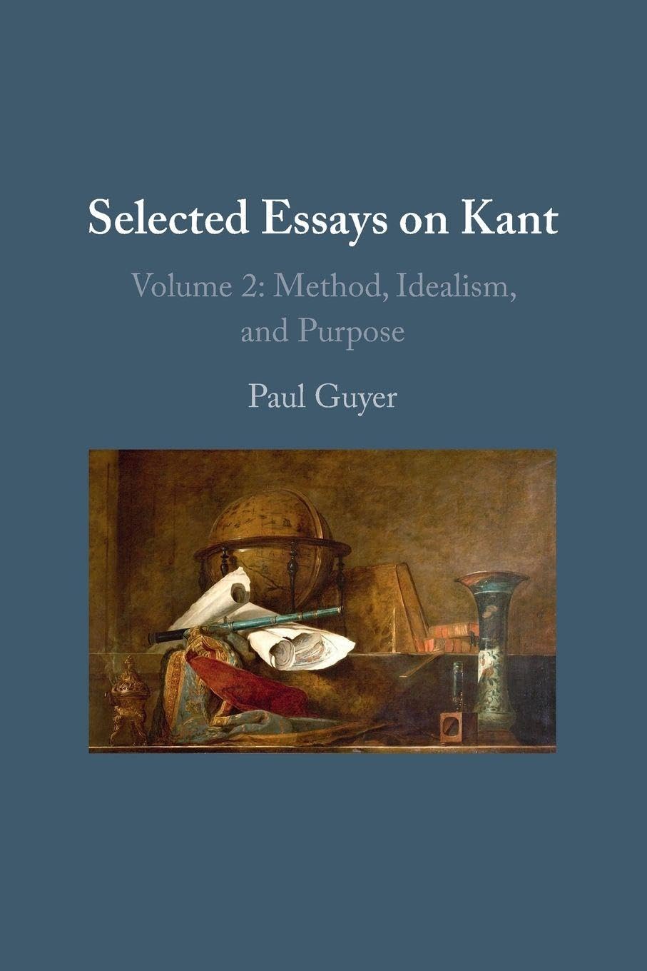 Selected Essays on Kant II: Method, Idealism, and Purpose
