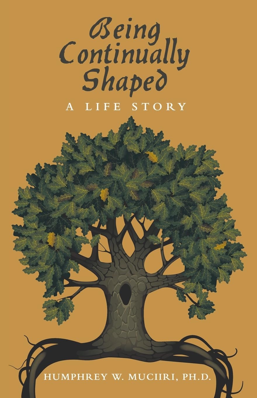 Being Continually Shaped: A Life Story