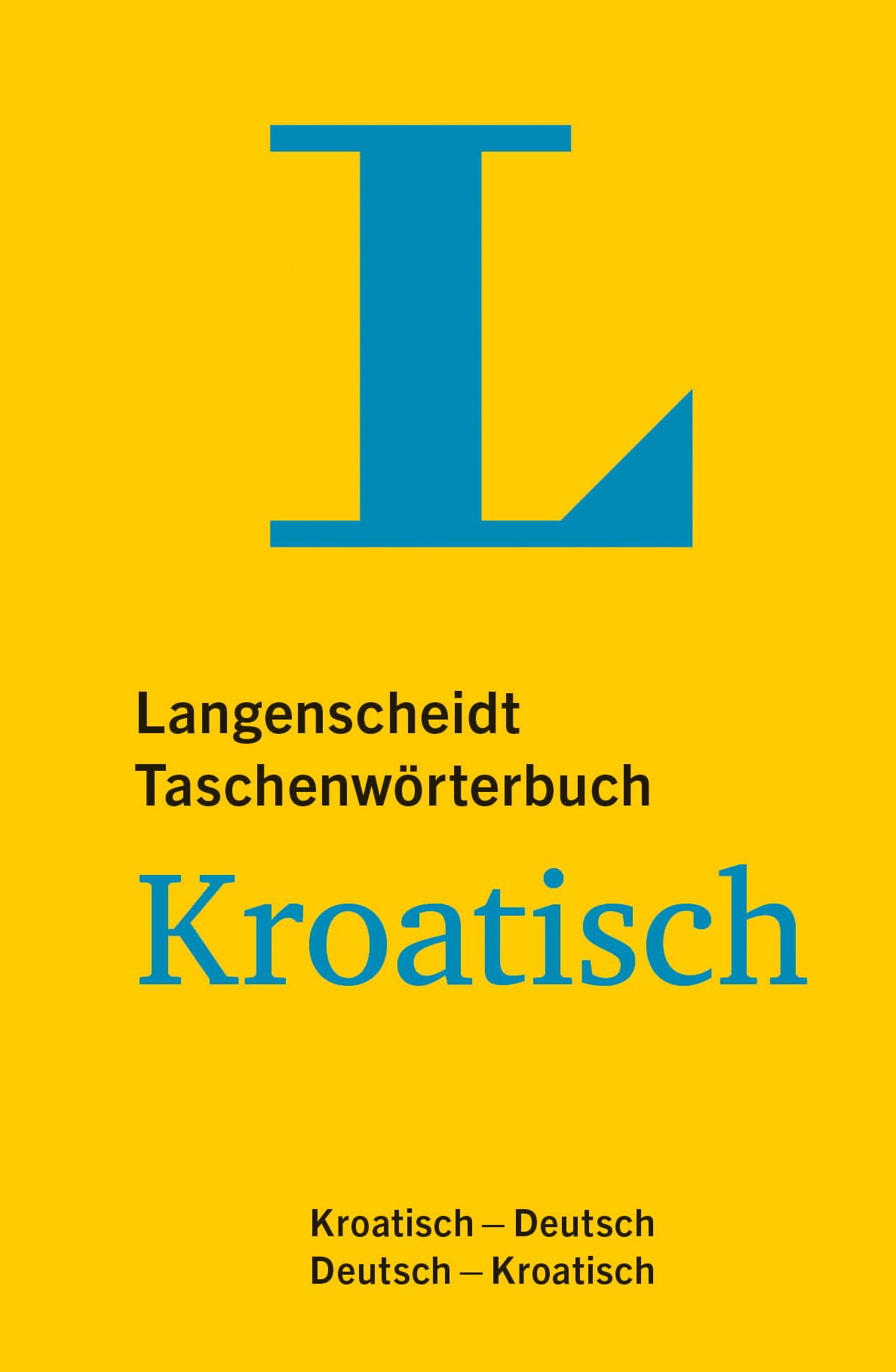 Langenscheidt Taschenwörterbuch Kroatisch: Kroatisch - Deutsch / Deutsch - Kroatisch