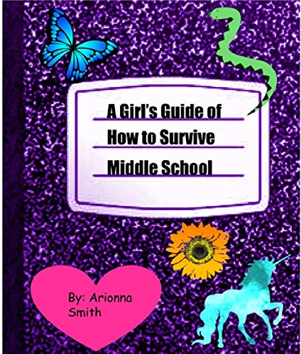 A Girl's Guide of How to Survive Middle School