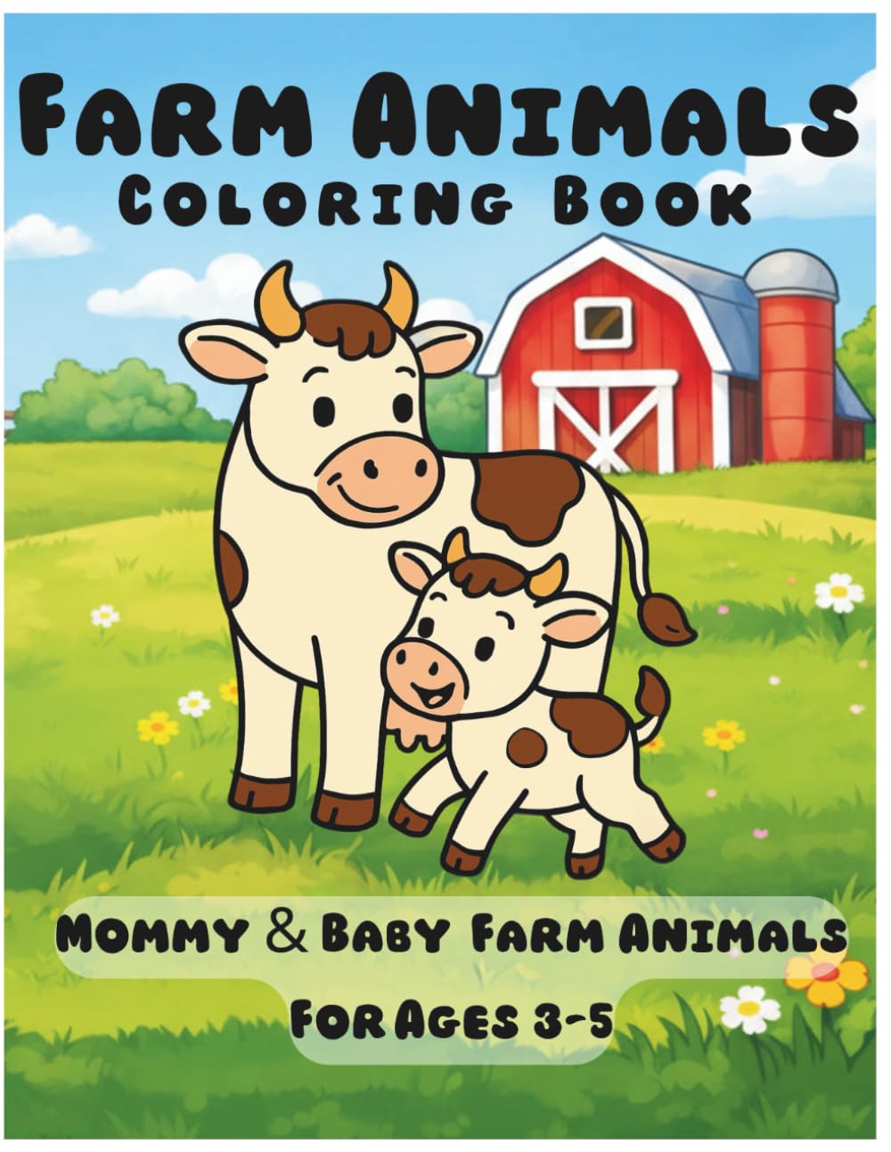 Farm Animals Coloring Book: Mommy & Baby Farm Animals for Ages 3–5 (Mommy & Baby Animal Coloring Series)