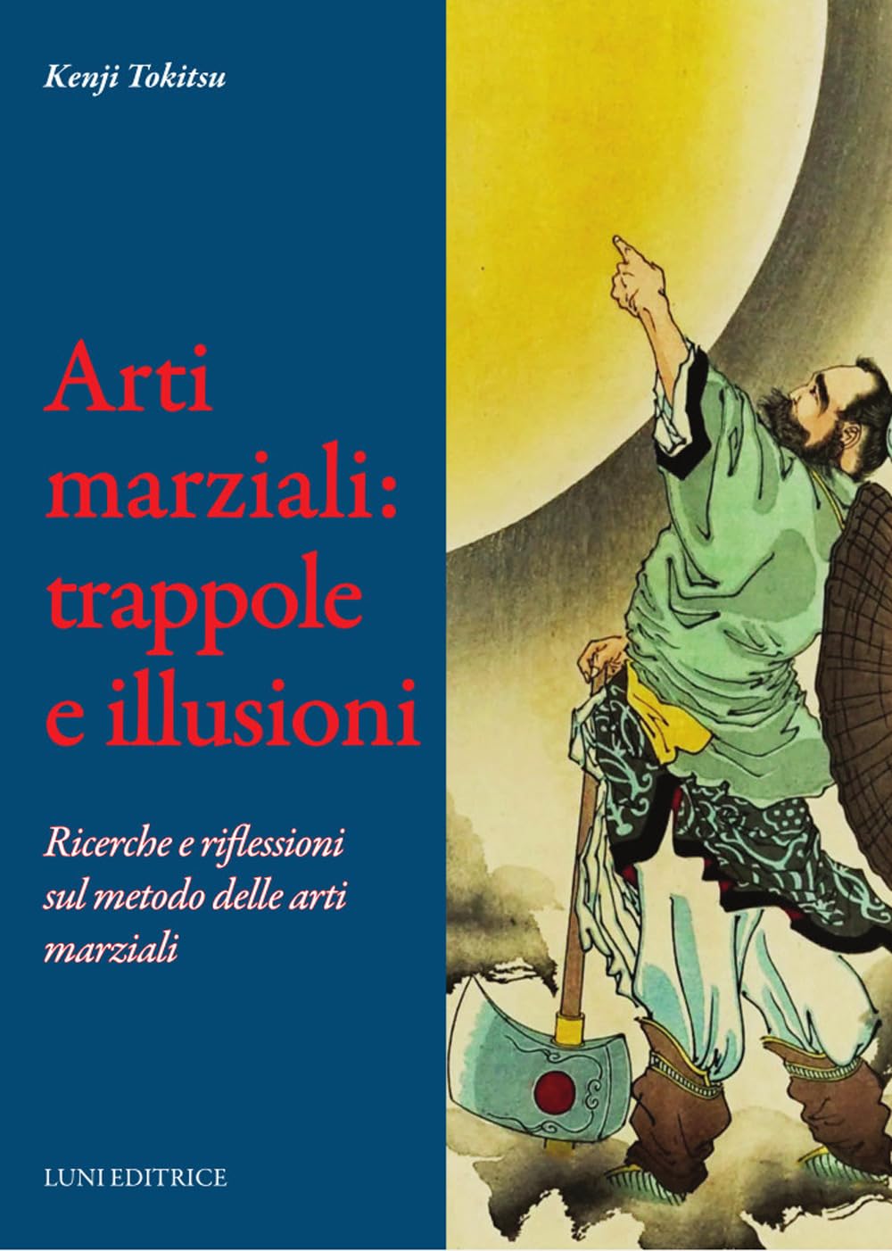Arti Marziali: Trappole E Illusioni. Ricerche E Riflessioni Sul Metodo Delle Arti Marziali - 4