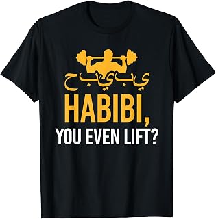 Habibi You Even Lift Funny Fitness Muslim Gym Humor T-Shirt
