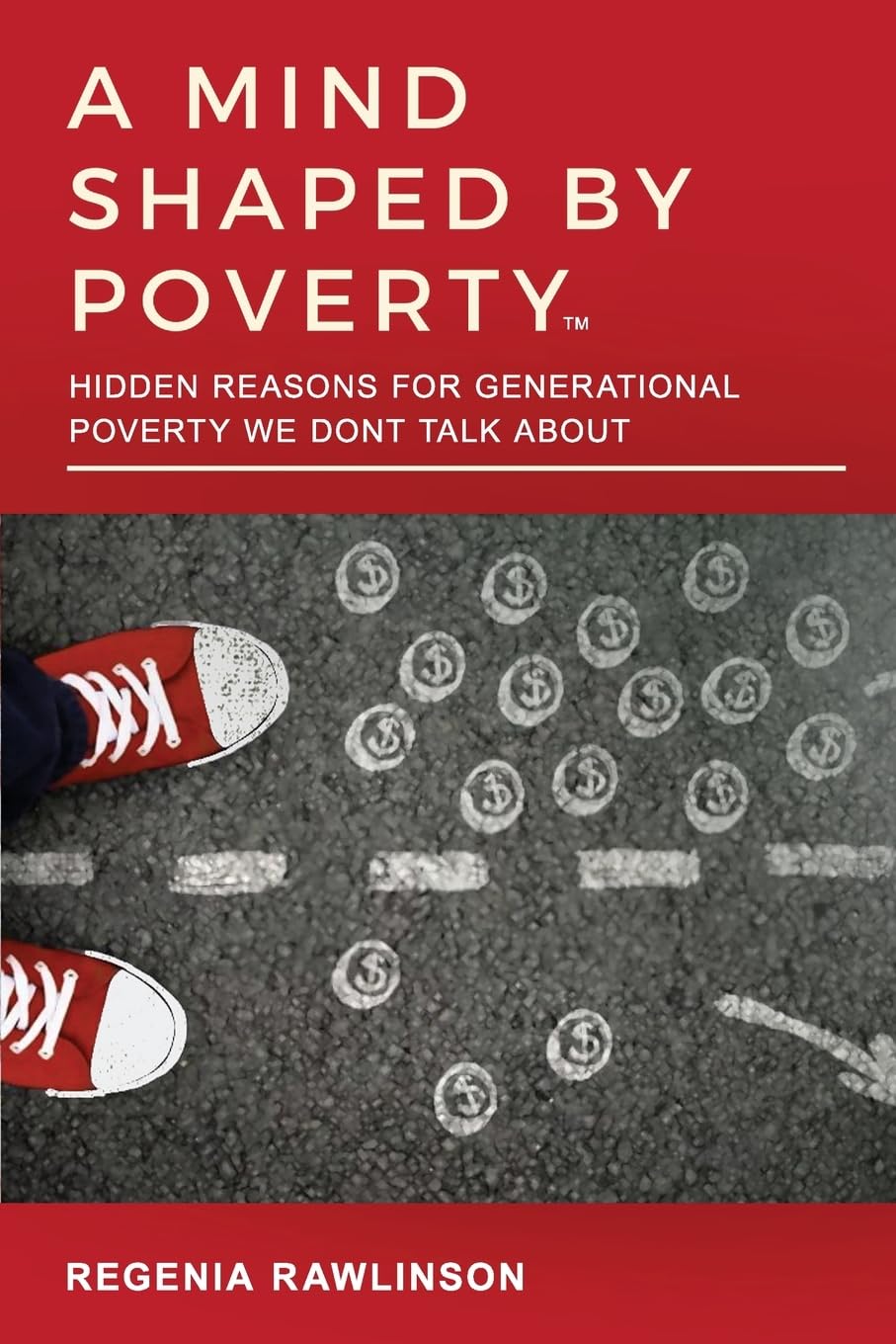 A Mind Shaped by Poverty: Hidden Reasons for Generational Poverty We Don't Talk About