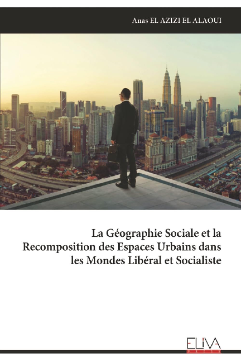 Géographie Sociale et Recomposition des Espaces Urbains : analyse de l'urbanisme comparé