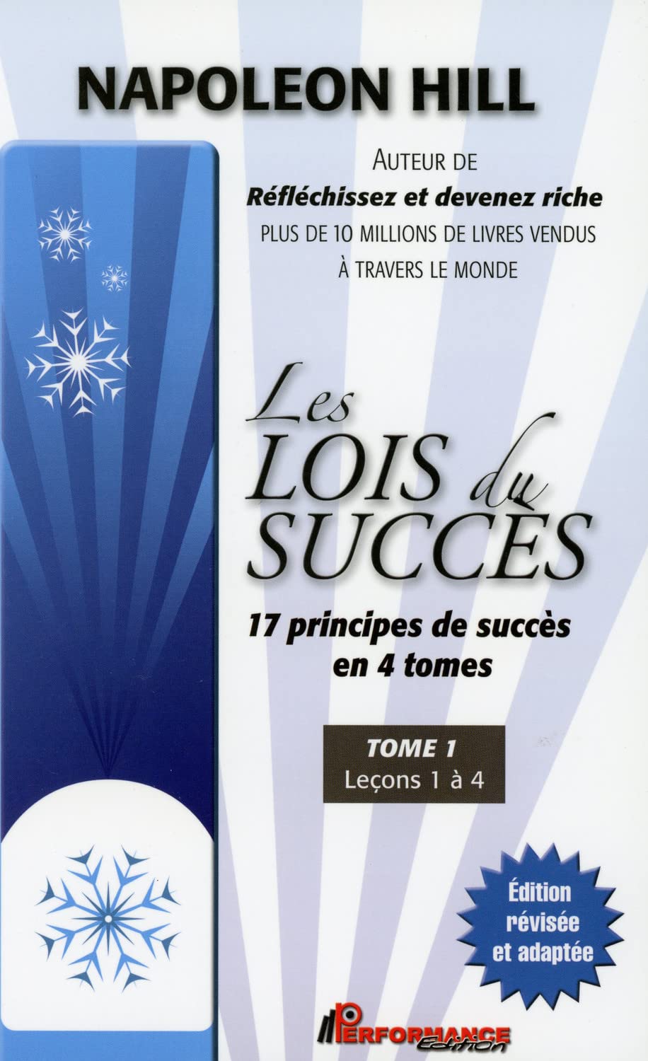 Les lois du succès - 17 principes de succès en 4 tomes - T1 : Leçons 1 à 4: Tome 1, Leçons 1 à 4