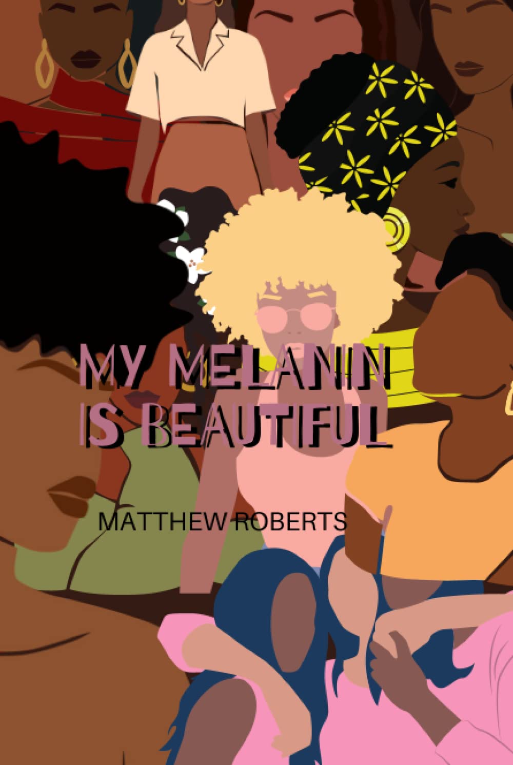 My Melanin Is Beautiful