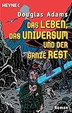 Das Leben, das Universum und der ganze Rest: Roman (Per Anhalter durch die Galaxis, Band 3) - Douglas Adams