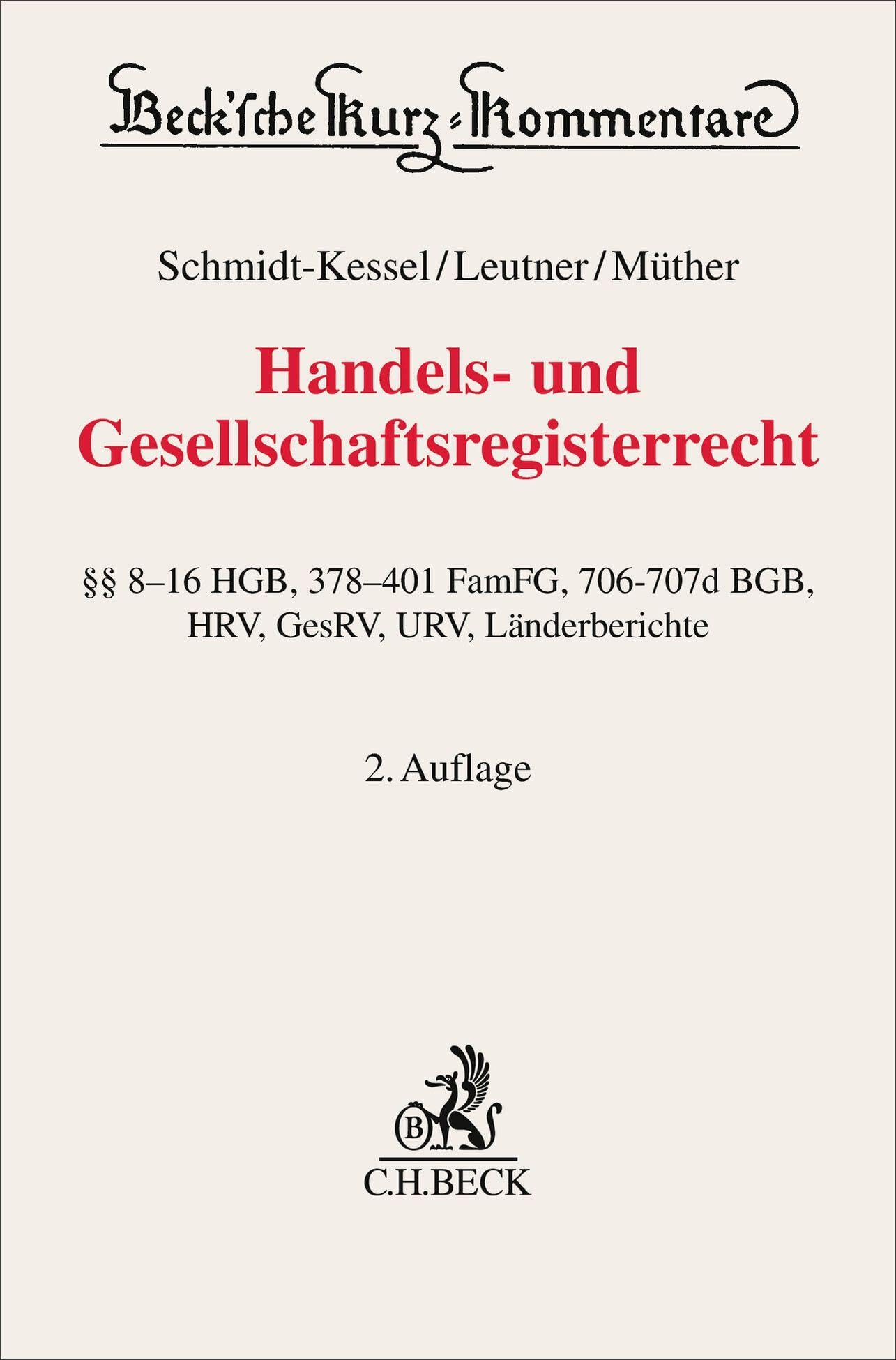 Handels- und Gesellschaftsregisterrecht: §§ 8-16 HGB, 378-401 FamFG, 706-707d BGB, HRV, GesRV, URV mit Länderberichten. Kommentar (Beck'sche Kurz-Kommentare)