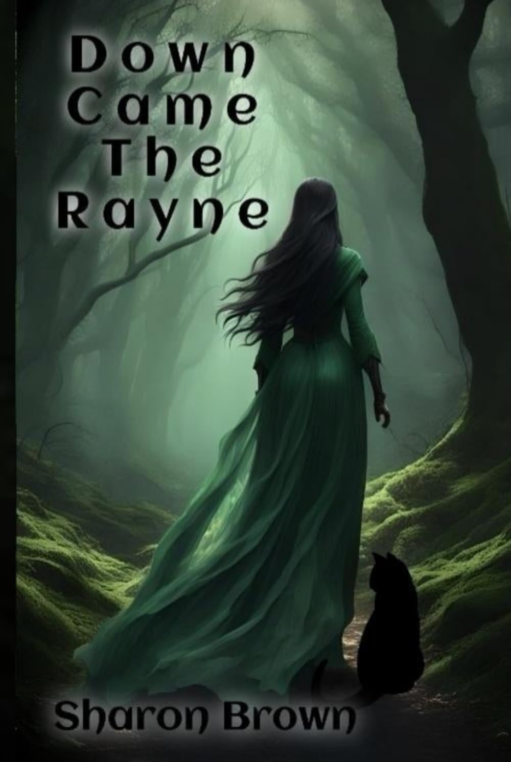 Down Came The Rayne (The Rayne Series)