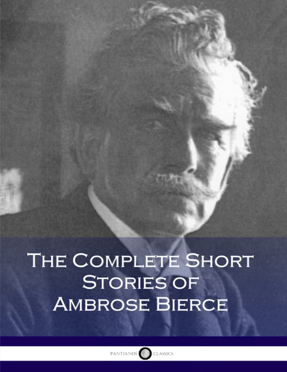 The Complete Short Stories of Ambrose Bierce: Bierce, Ambrose ...
