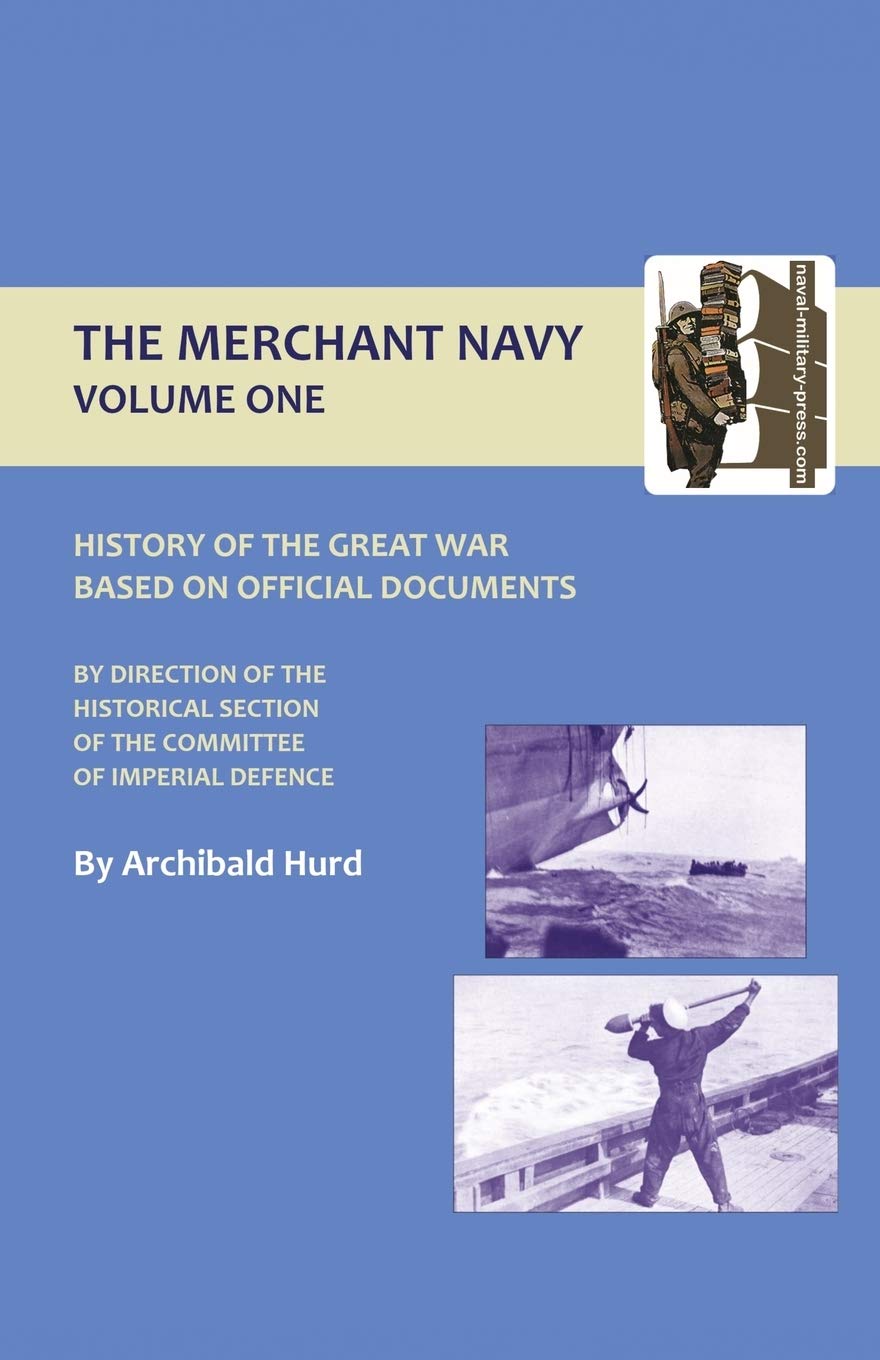 History Of The Great War. The Merchant Navy Volume I:... - Hurd, Archibald