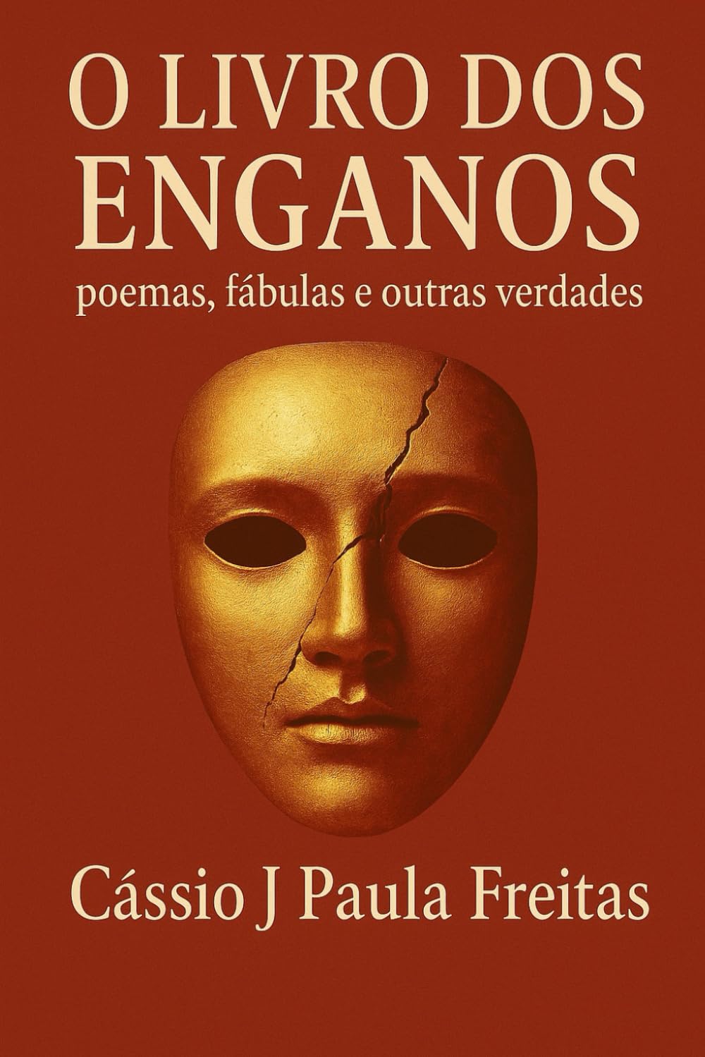 O Livro dos Enganos: Poemas, fábulas e outras verdades