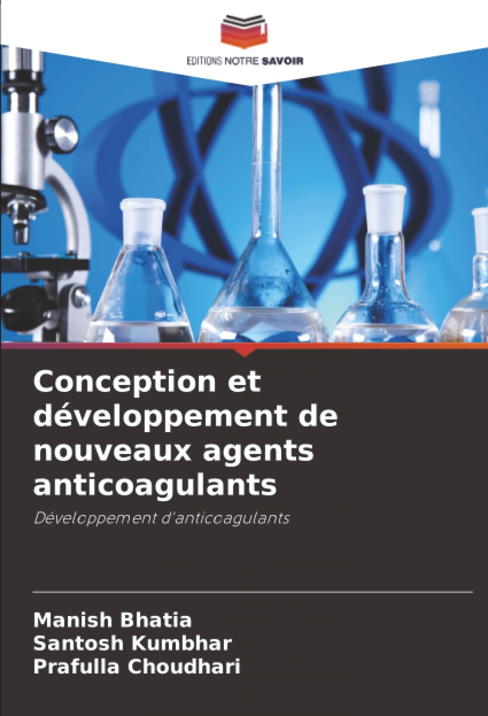Conception et développement de nouveaux agents anticoagulants: Développement d'anticoagulants