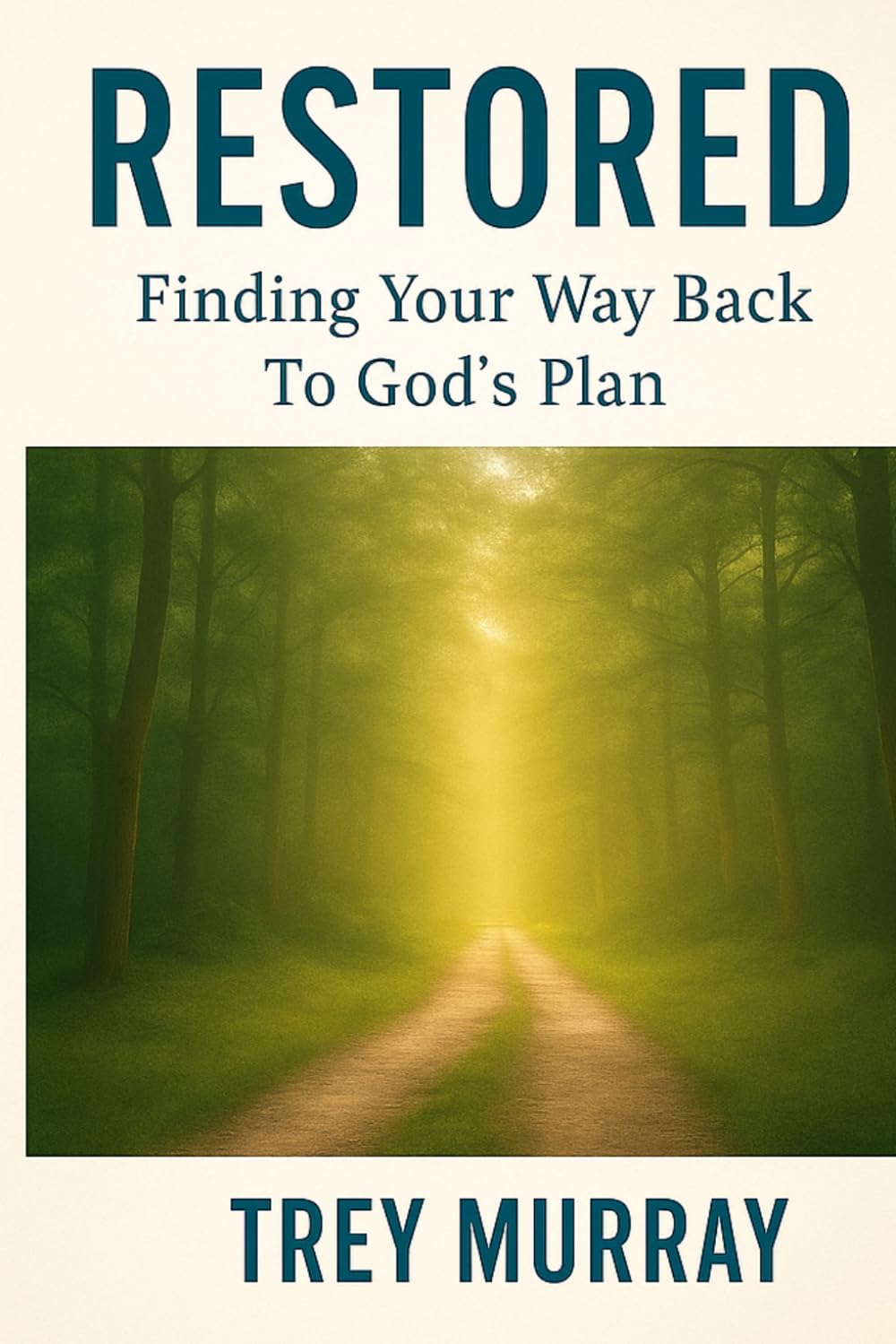 Restored: Finding Your Way Back To God's Plan