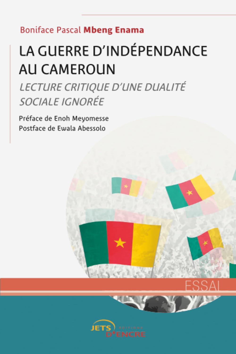 La Guerre d'indépendance au Cameroun: Lecture critique d’une dualité sociale ignorée