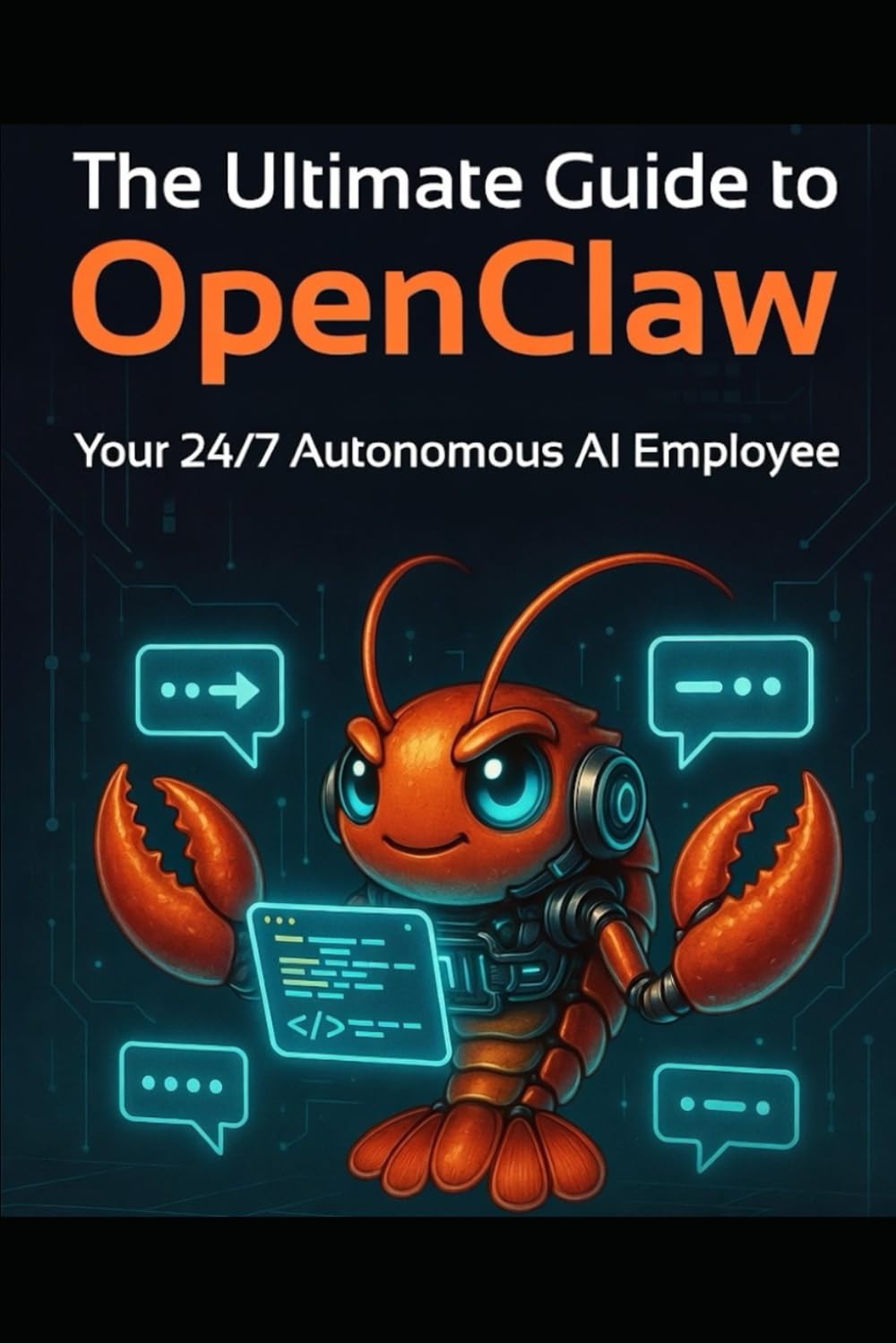 The Ultimate Guide to OpenClaw: Mastering Your Personal Autonomous AI Assistant