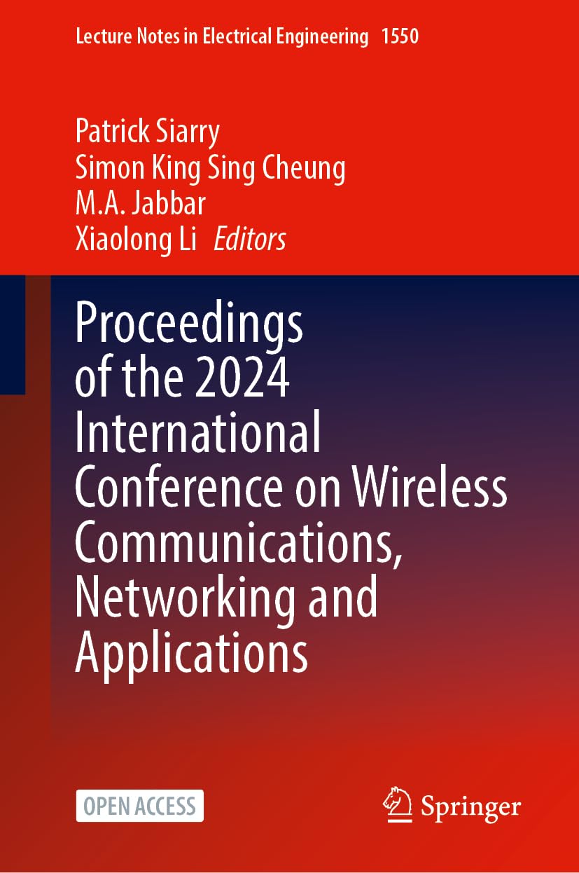 Proceedings of the 2024 International Conference on Wireless Communications, Networking and Applications (Lecture Notes in Electrical Engineering, 1550)