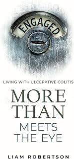 More Than Meets The Eye: Living With Ulcerative Colitis
