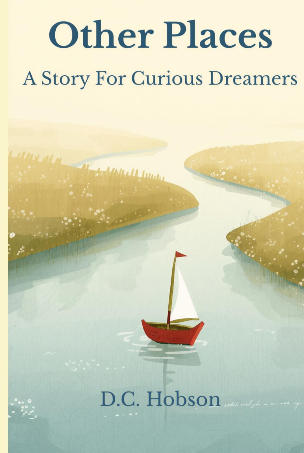 Other Places: A Story For Curious Dreamers