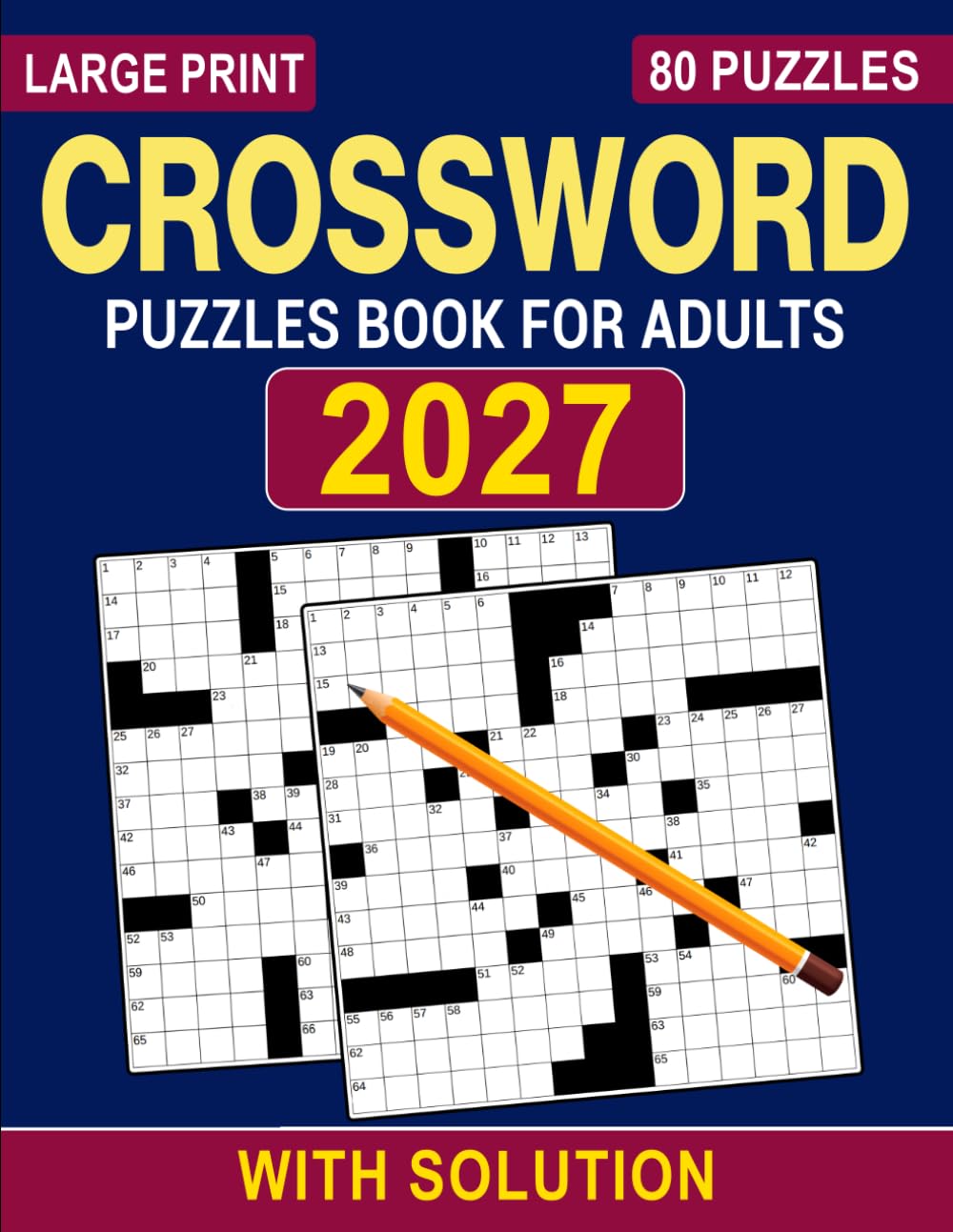 2027 Crossword Puzzles Book For Adults with Solution: Enjoy Engaging Crossword Challenges with Complete Solutions for Easy Reference
