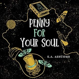 Penny for Your Soul: Humorous Dark Comedy Audiolibro Por K.A. Ashcomb arte de portada