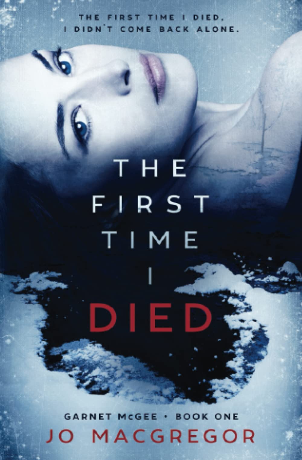 Buy The First Time I Died: 1 (Garnet McGee) — BookShops.in