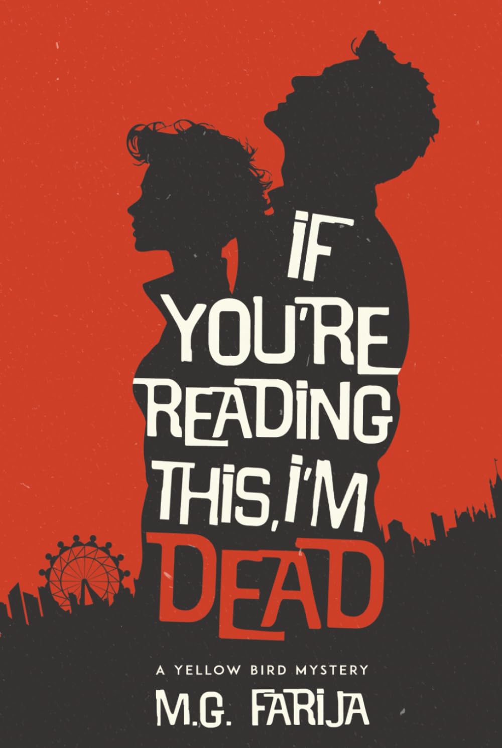 If You're Reading This, I’m Dead (The Yellow Bird Mysteries)