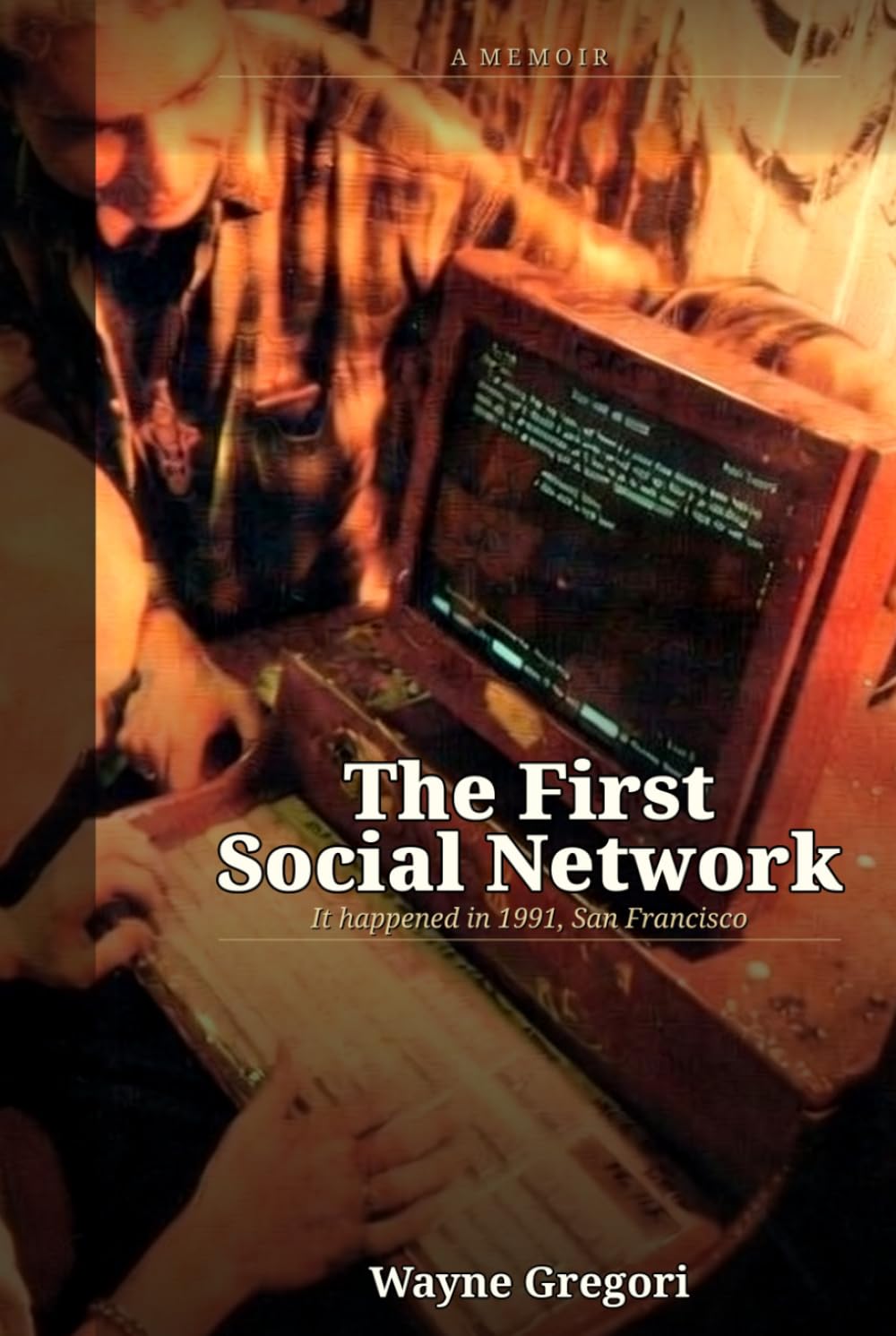 The First Social Network: It happened in 1991, San Francisco