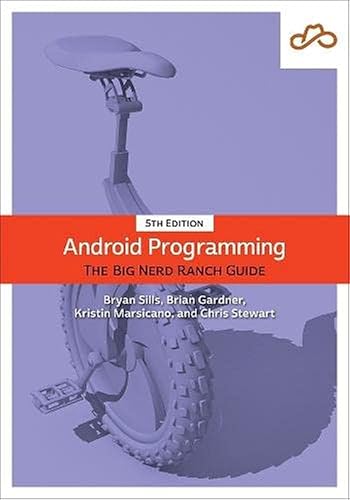 Android Programming: The Big Nerd Ranch Guide (Big Nerd Ranch Guides)