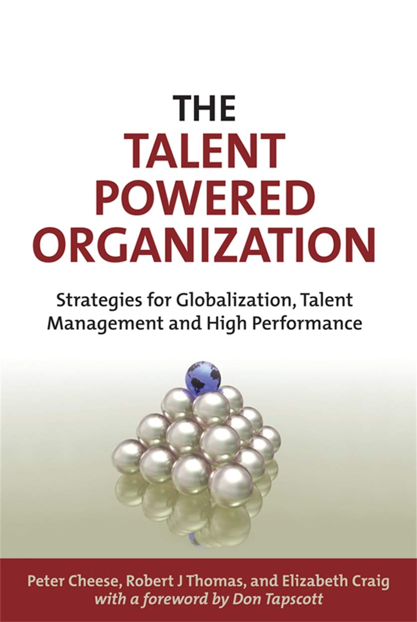 Kogan Page The Talent Powered Organization: Strategies for Globalization, Talent Management and High Performance
