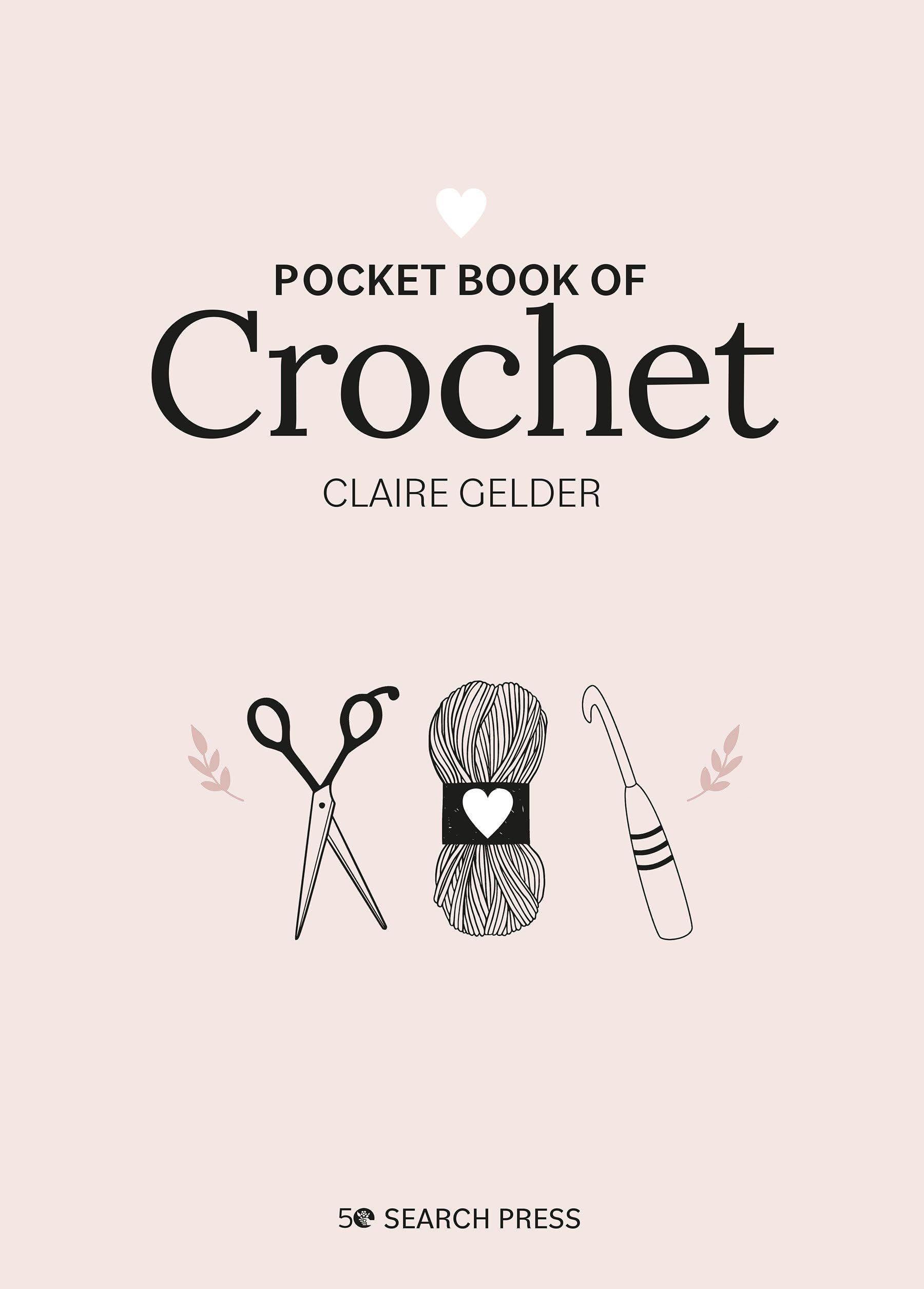 Pocket Book of Crochet: Mindful crafting for beginners
