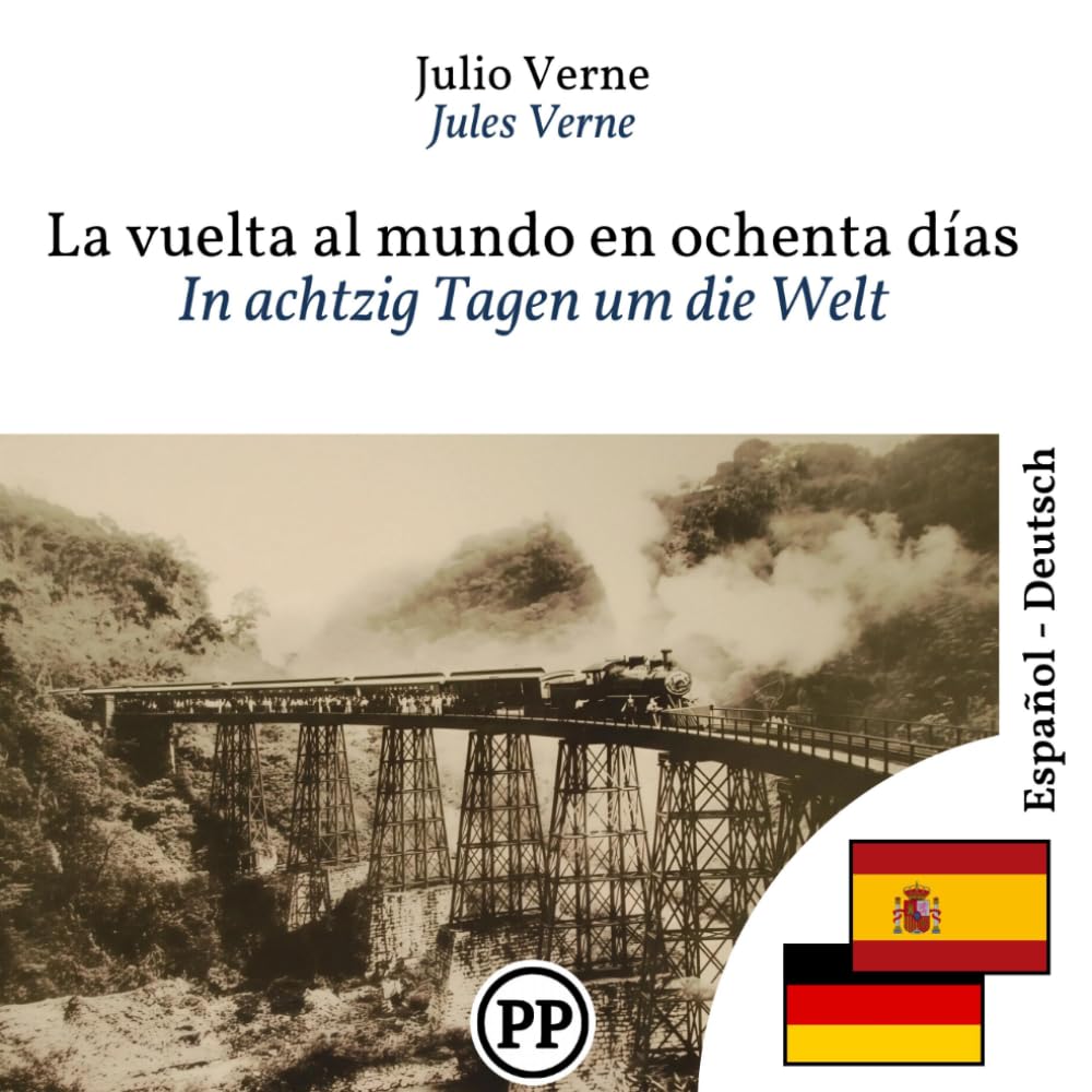 In achtzig Tagen um die Welt: zweisprachiges Buch Spanisch-Deutsch (zum Lernen von Spanisch)