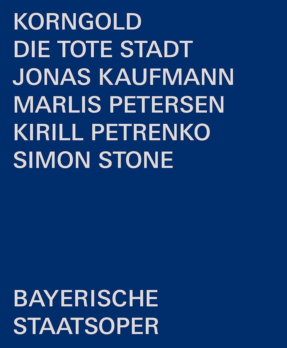 Korngold Die Tote Stadt Jonas Kaufmann Bayerische Staatsoper Blu-Ray (2021)