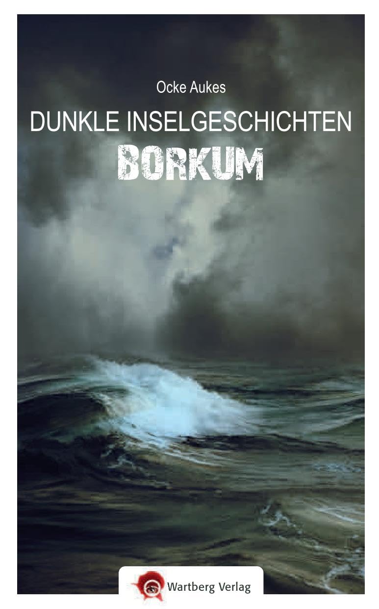 Borkum: Dunkle Geschichten