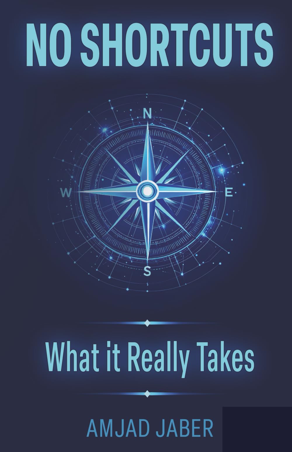 No Shortcuts: What It Really Takes