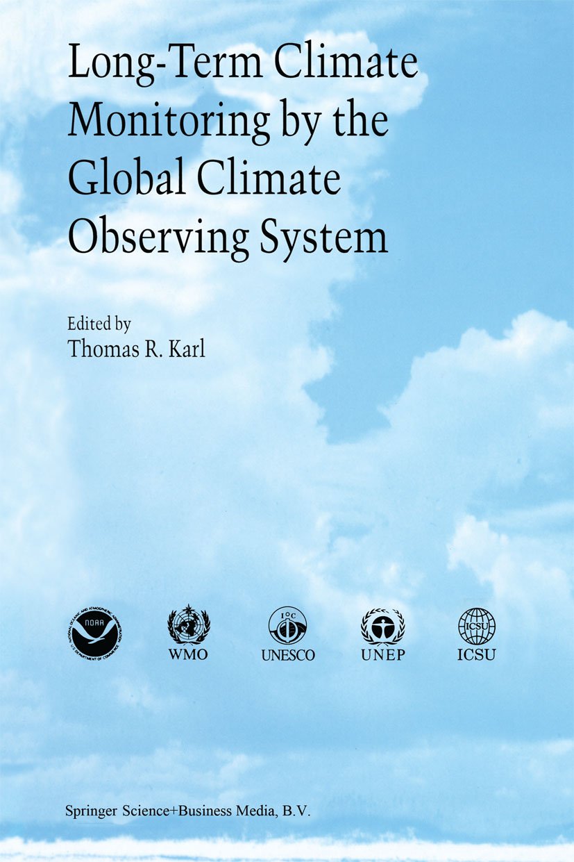 Long-Term Climate Monitoring by the Global Climate Observing System: International Meeting of Experts, Asheville, North Carolina, USA