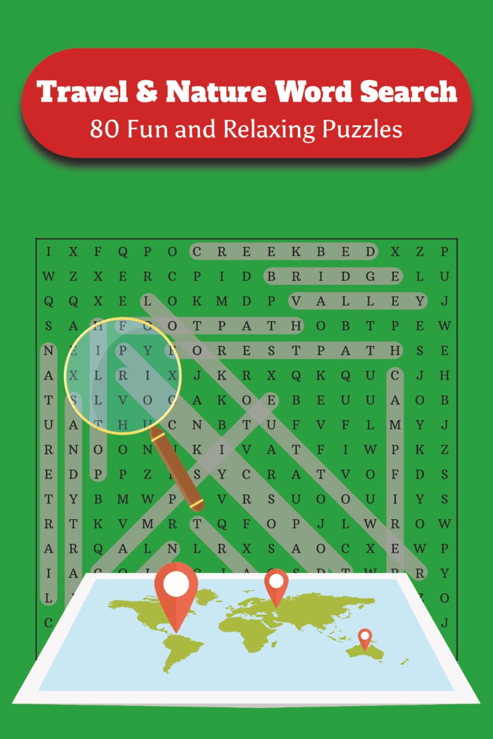 Travel & Nature Word Search: 80 Fun and Relaxing Puzzles: Explore the World, Discover Wildlife, and Boost Your Brain with 80 Unique Word Search Challenges