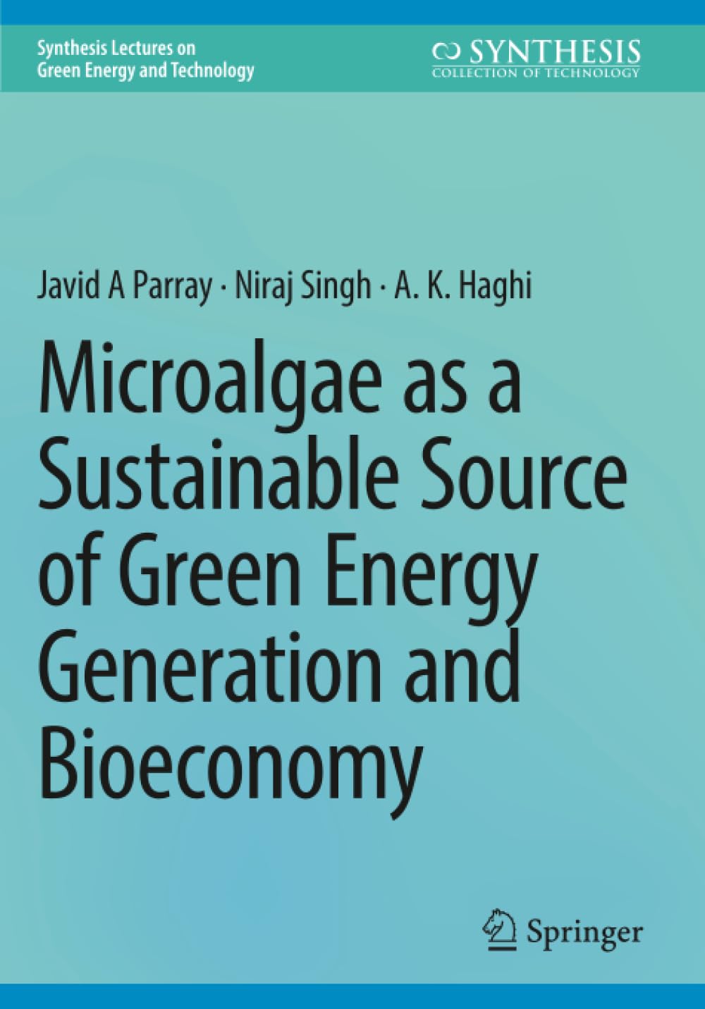 Microalgae as a Sustainable Source of Green Energy Generation and Bioeconomy (Synthesis Lectures on Green Energy and Technology)