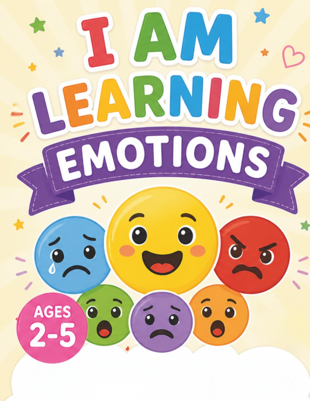 I Am Learning Emotions: A Fun and Simple Workbook for Kids Ages 2–5 to Learn Feelings Through Activities, Matching, Tracing, and Drawing (I Am Learning Series)