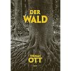Der Wald: Vom Dunkel ins Licht Gebundene Ausgabe – 26. Oktober 2021