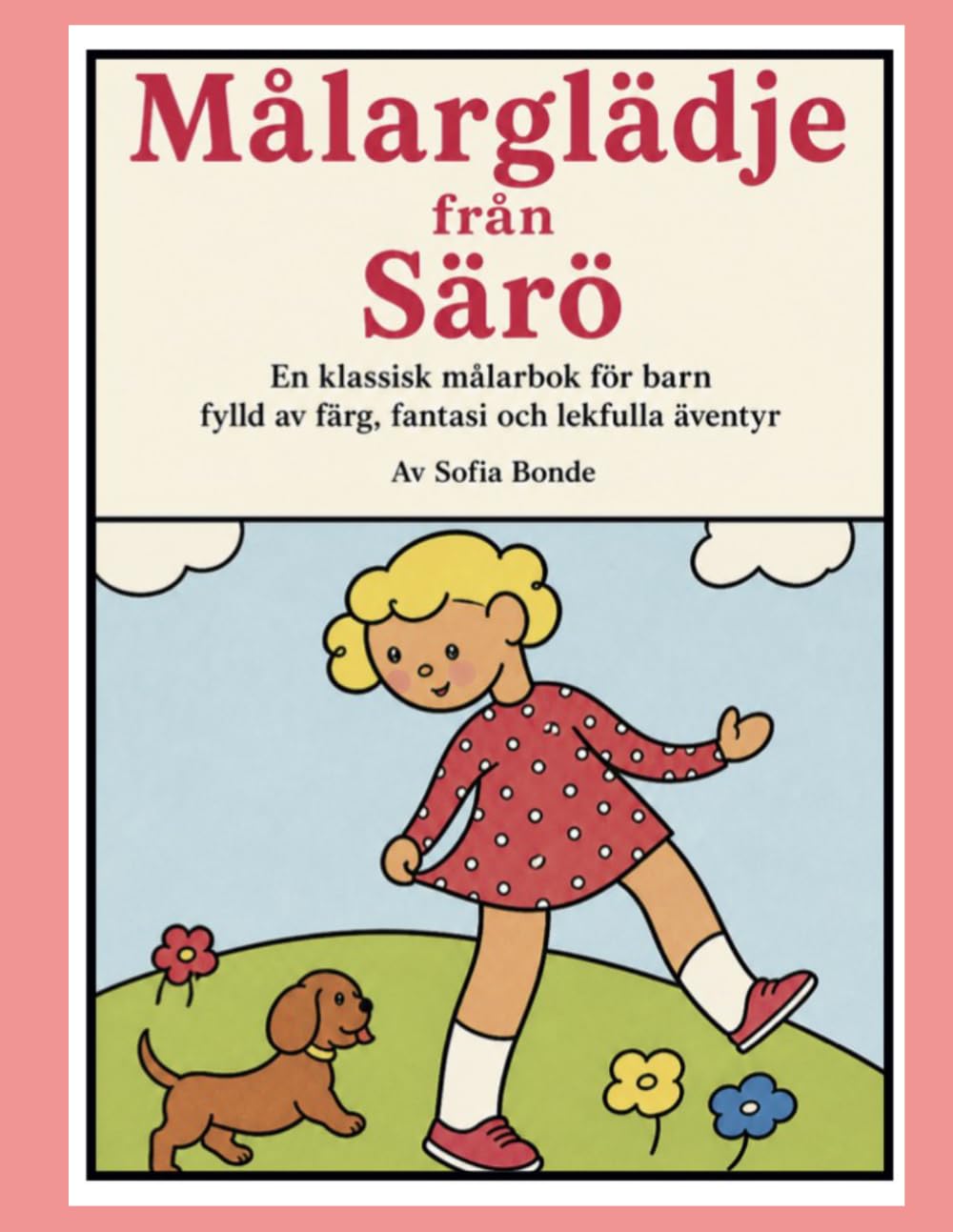 Målarglädje från Särö: En klassisk målarbok för barn - fylld av färg, fantasi och lekfulla äventyr!