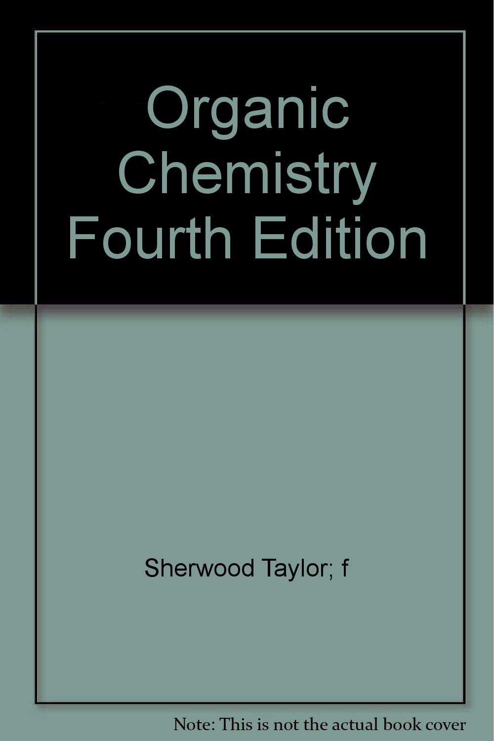 Organic Chemistry Fourth Edition Amazon.co.uk Sherwood Taylor; f Books