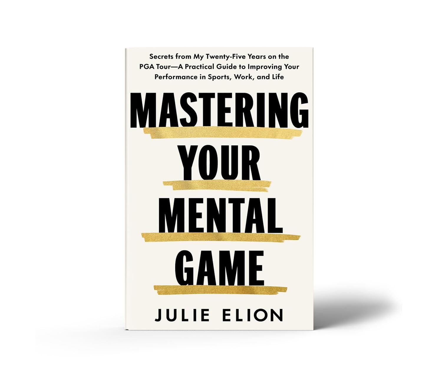 Mastering Your Mental Game: One of the PGA Tour's leading coaches reveals her playbook for elite performance