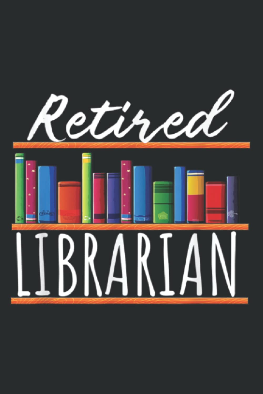 Retired Librarian Retirement Gift: Lined Journal & Diary for Writing & Notes for Girls and Women, Memo Diary Subject Notebooks Planner, 6"x9"