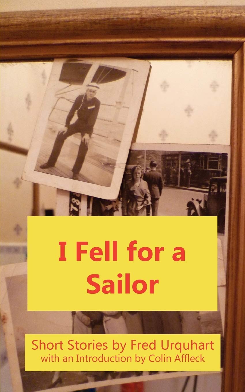 I Fell for a Sailor (The Fred Urquhart Collection)