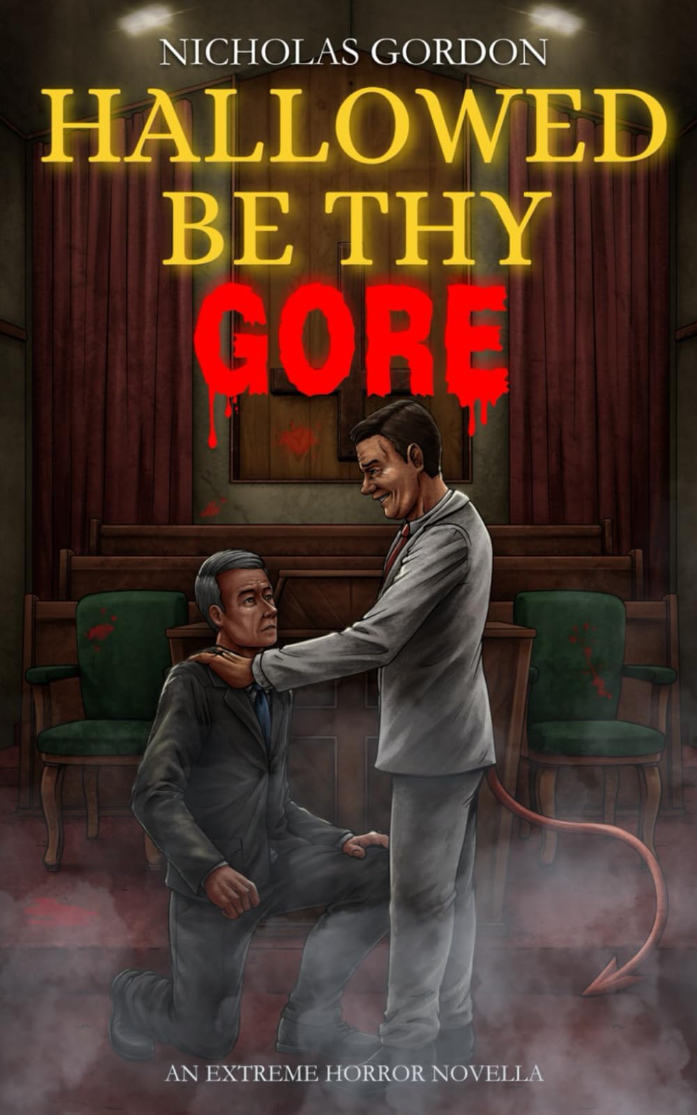 Hallowed Be Thy Gore: An Extreme Horror Novella