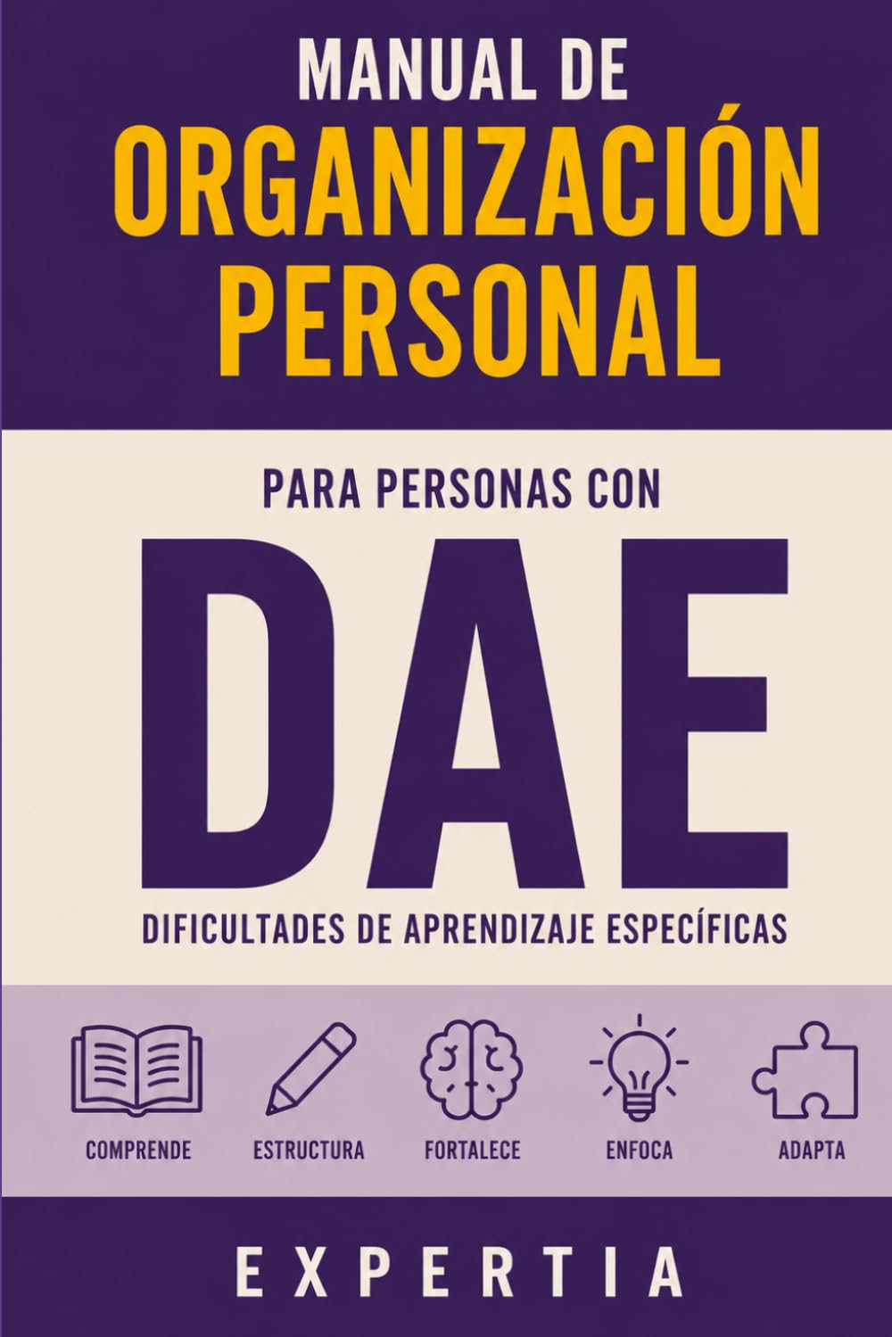 MANUAL DE ORGANIZACIÓN PERSONAL PARA PERSONAS CON DAE: DIFICULTADES DE APRENDIZAJE ESPECÍFICAS