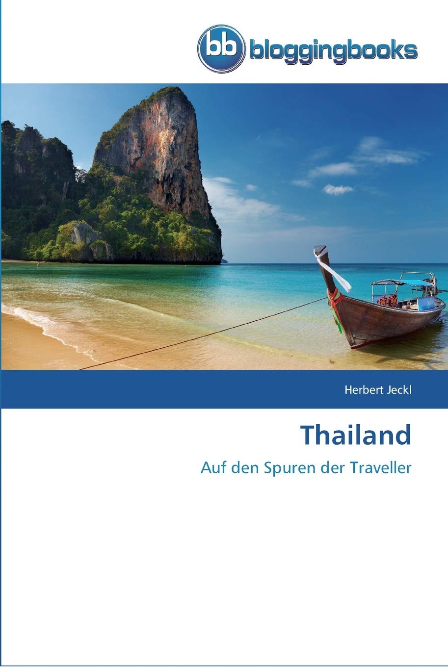 Thailand: Auf den Spuren der Traveller (German Edition)